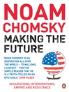 Making the Future (eBook): The Unipolar Imperial Moment